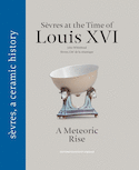 Sèvres at the time of Louis XVI [nouvelle édition]